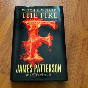 Witch & Wizard - The Fire by James Patterson